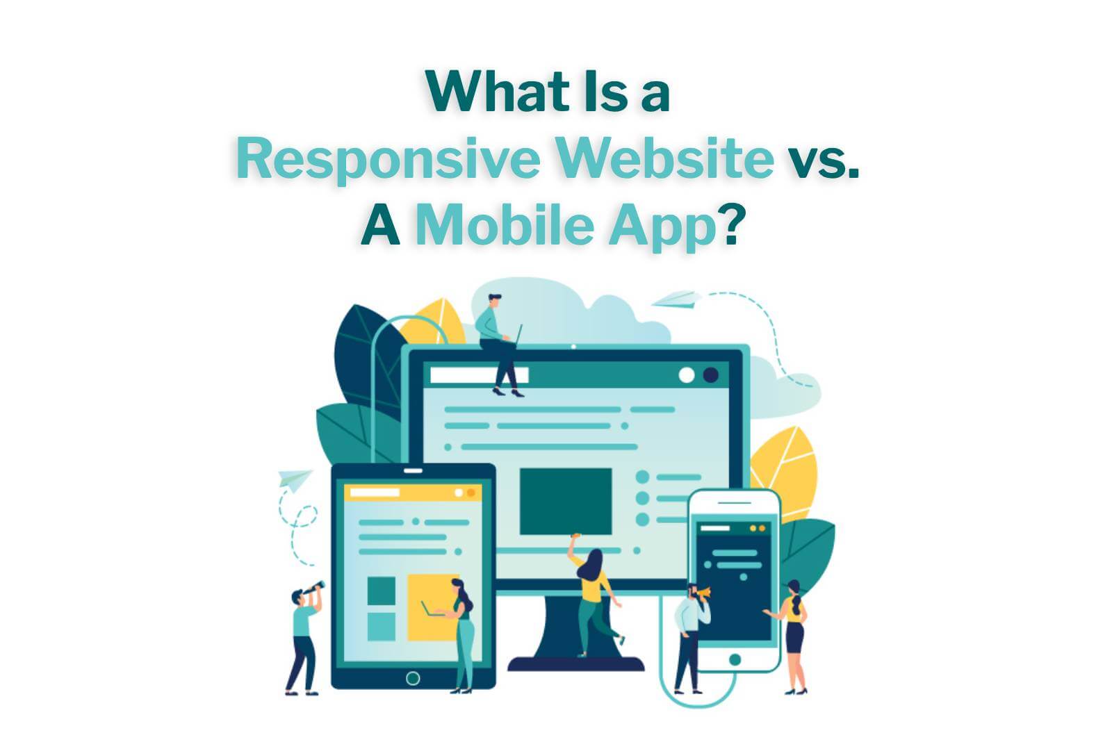 what is a responsive website vs a mobile app