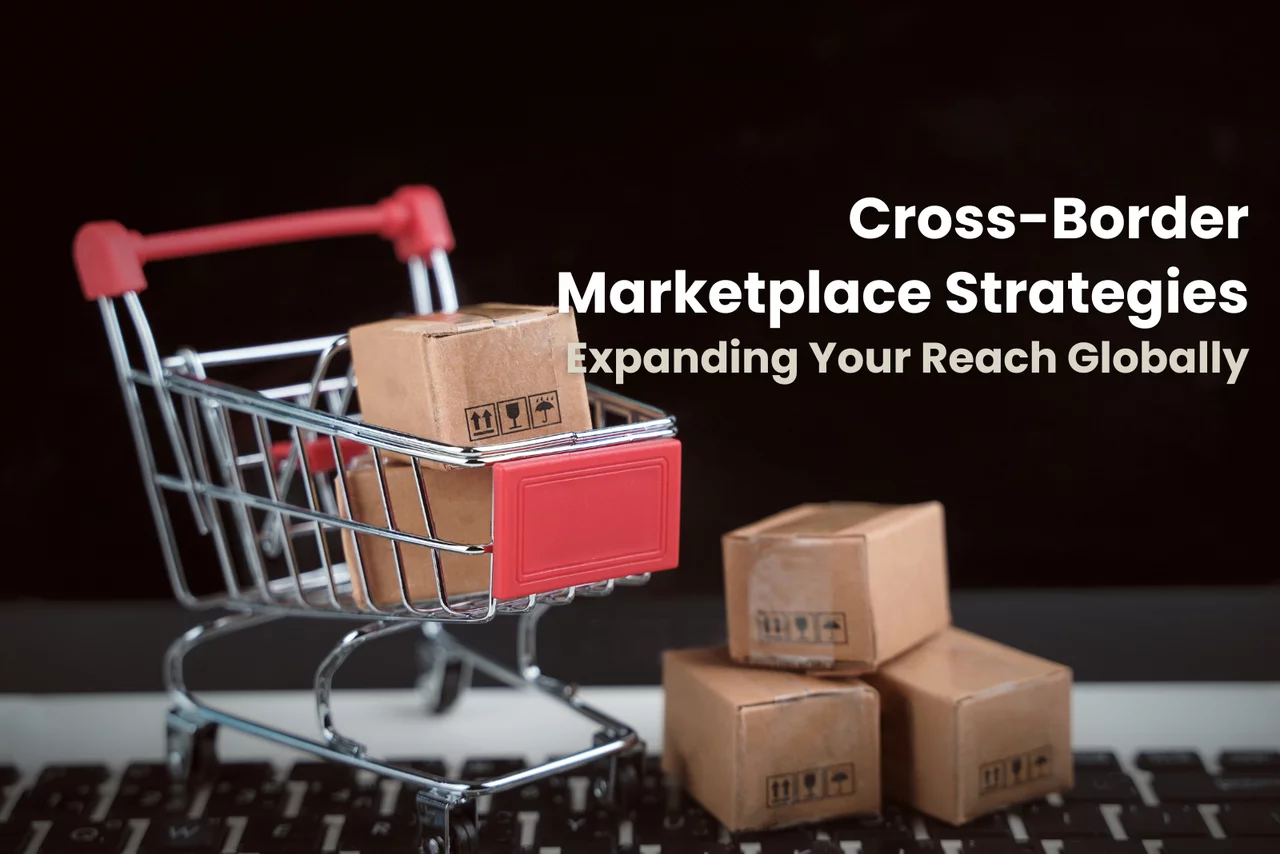 cross-border marketplace strategies