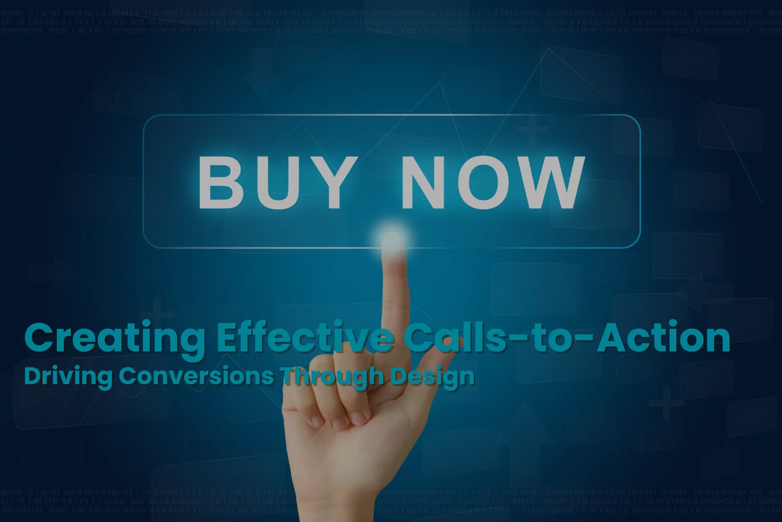 creating effective calls-to-action driving conversions through design