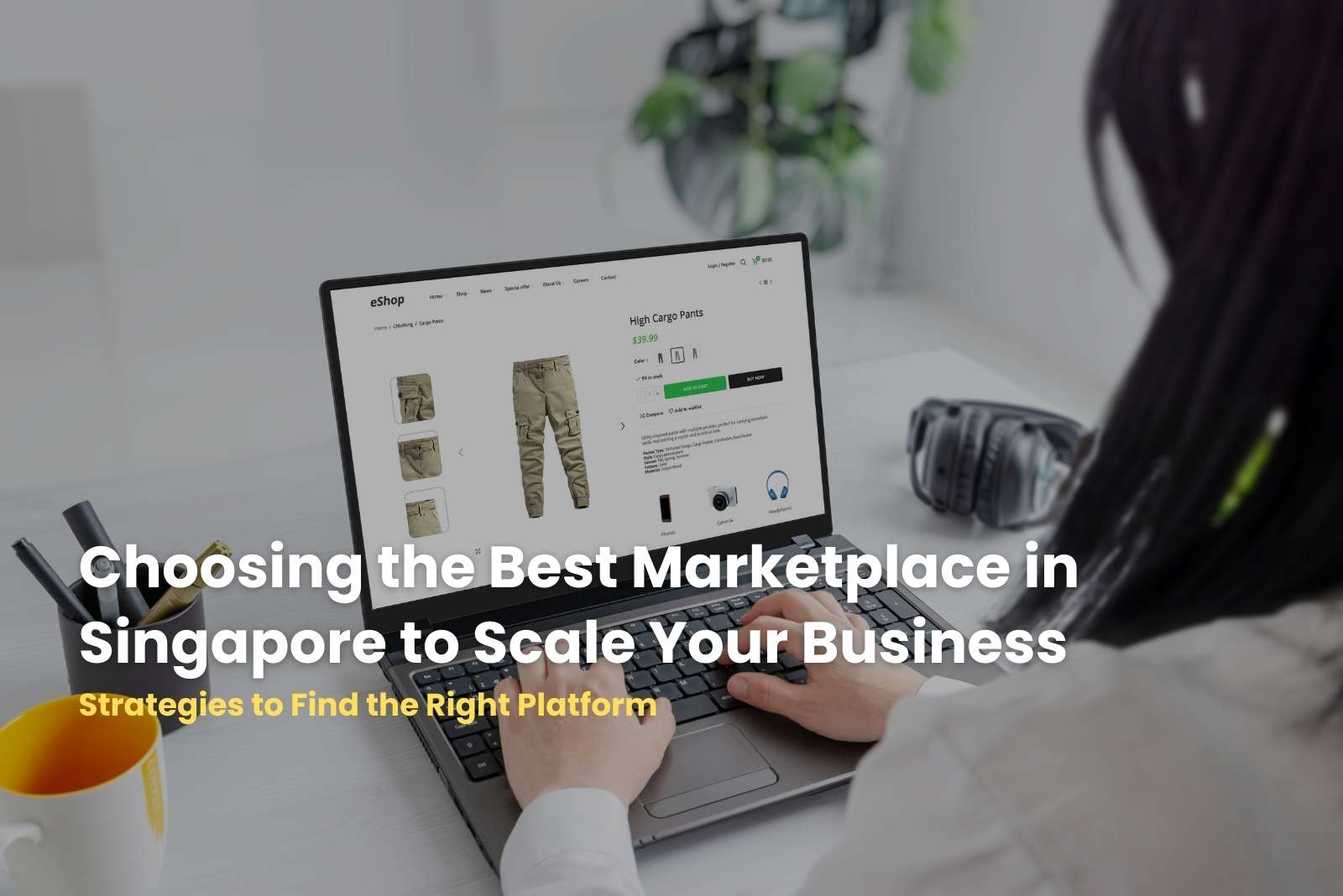 choosing the best marketplace in Singapore to scale your business